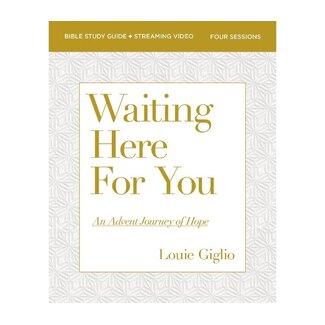 Louie Giglio Waiting Here for You Bible Study Guide plus Streaming Video