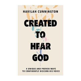 Havilah Cunnington Created to Hear God