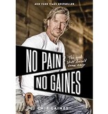 Chip Gaines No Pain, No Gaines