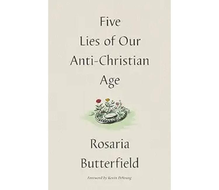 Five Lies of Our Anti-Christian Age