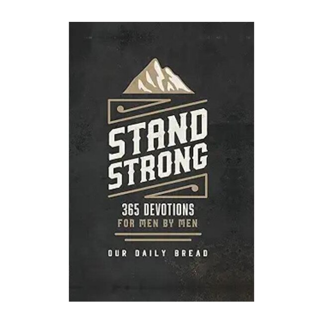 Stand Strong 365 Devotions for Men By Men