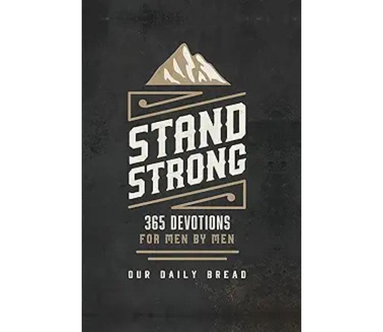 Stand Strong 365 Devotions for Men By Men