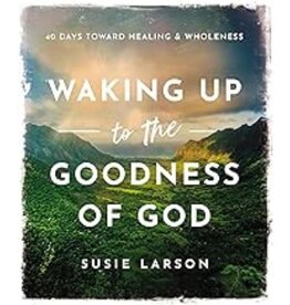 Susie Larson Waking Up to the Goodness of God