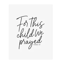 For This Child We Prayed Print 8x10