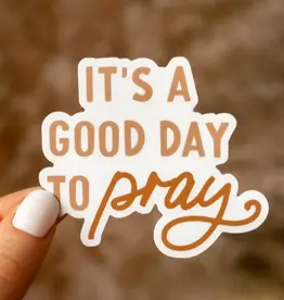 It's A Good Day to Pray Sticker