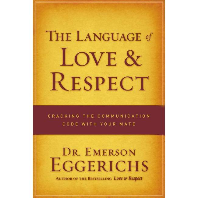 Emerson Eggerichs The Language Of Love & Respect