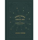 John Piper Good News of Great Joy: 25 Devotional Readings for Advent