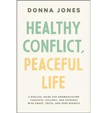 Healthy Conflict, Peaceful Life