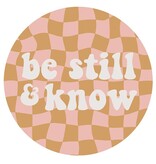 Vinyl Sticker - Be Still & Know