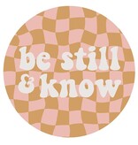 Vinyl Sticker - Be Still & Know