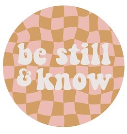 Vinyl Sticker - Be Still & Know