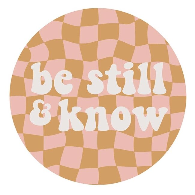 Vinyl Sticker - Be Still & Know