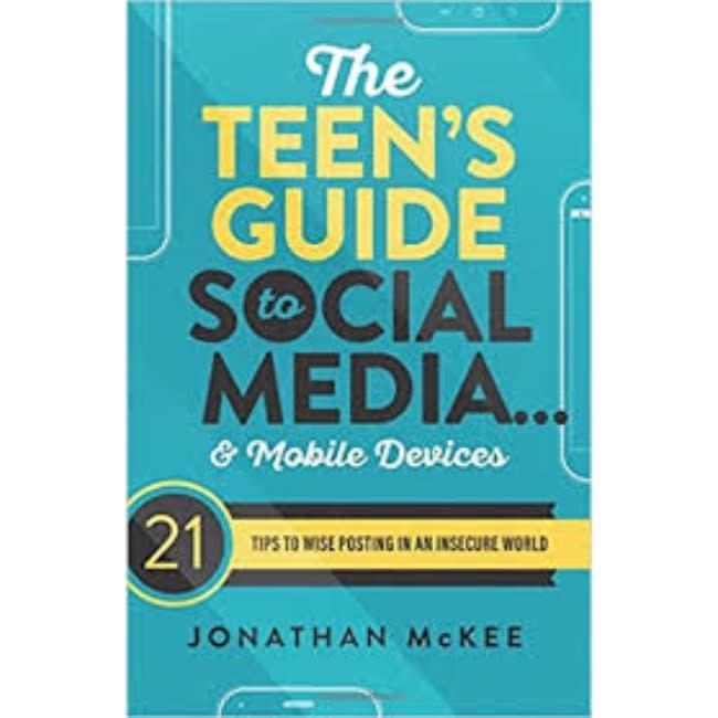 Jonathan Mckee The Teen's Guide To Social Media & Mobile Devices