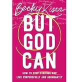 Becky Kiser But God Can