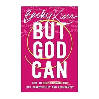 Becky Kiser But God Can