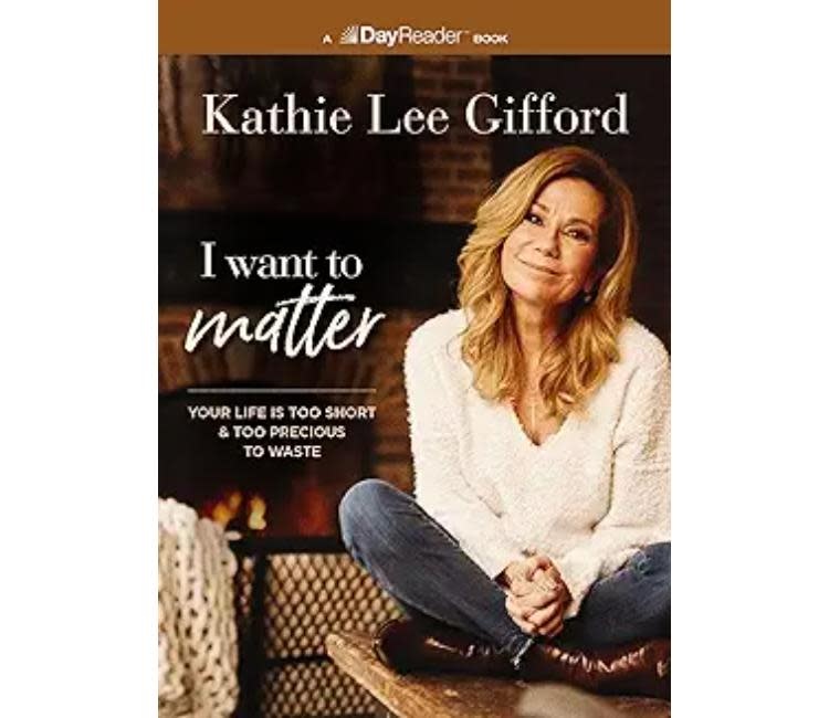 Kathie Lee Gifford I Want to Matter