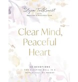 Lysa Terkeurst Clear Mind, Peaceful Heart