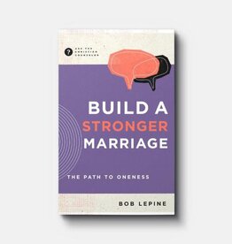 Build a Stronger Marriage: The Path to Oneness