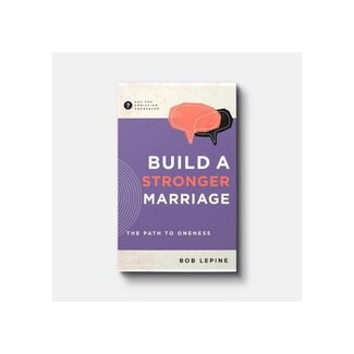 Bob Lepine Build A Stronger Marriage