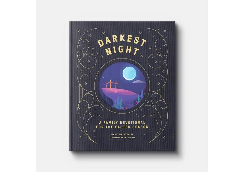 Marty Machowski Darkest Night Brightest Day: A Family Devotional for the Easter Season