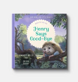 Henry Says Good-Bye: When You Are Sad