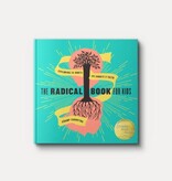 The Radical Book for Kids: Exploring the Roots and Shoots of Faith