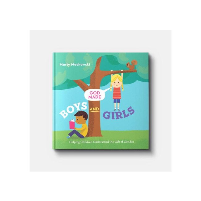 God Made Boys and Girls: Helping Children Understand the Gift of Gender