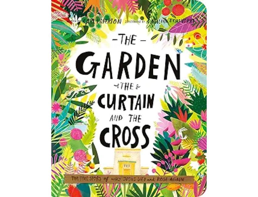 The Garden, the Curtain and the Cross Board Book