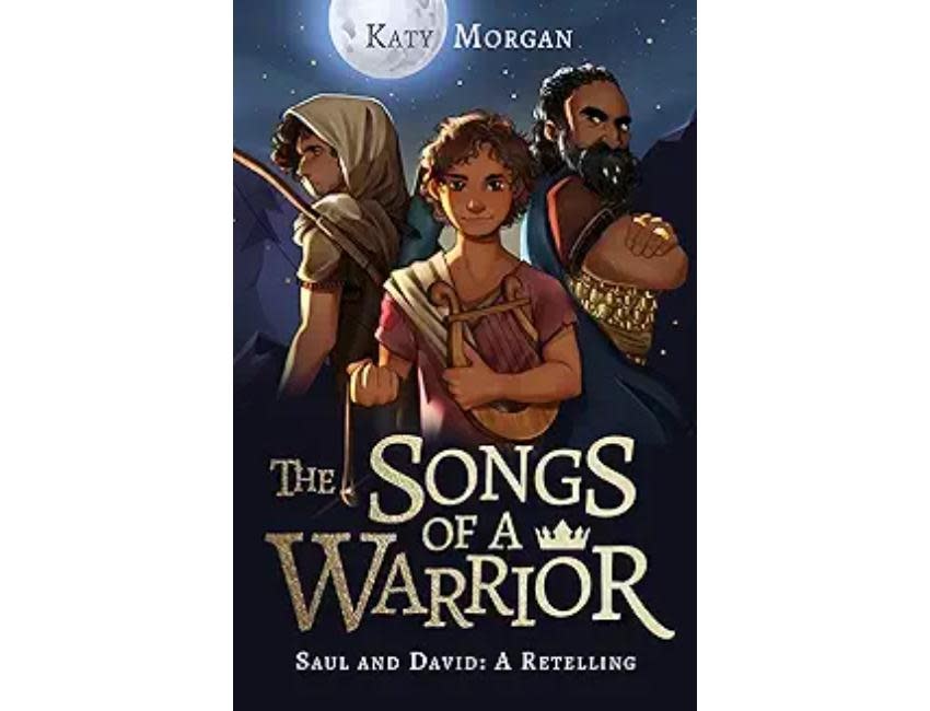 The Songs of a Warrior: Saul and David: A Retelling