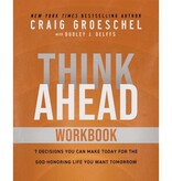 Craig Groeschel Think Ahead Workbook