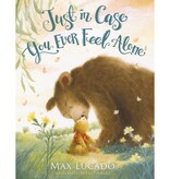 Max Lucado Just in Case You Ever Feel Alone Board Book