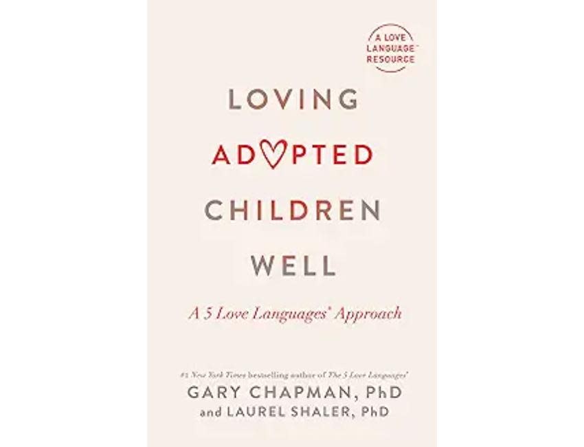 Gary Chapman Loving Adopted Children Well