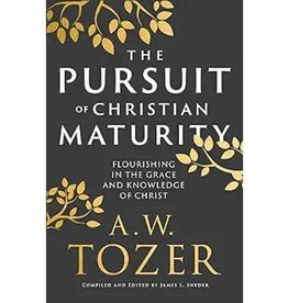 A.W. Tozer The Pursuit Of Christian Maturity