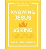 Knowing Jesus As King
