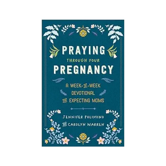 Praying Through Your Pregnancy