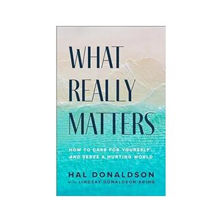 Hal Donaldson What Really Matters