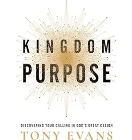 Kingdom Purpose: Discovering Your Calling in God’s Great Design