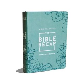 The Bible Recap: A One-Year Guide to Reading and Understanding the Entire Bible, Deluxe Edition - Sage Floral Imitation Leather