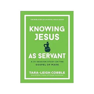 Tara-Leigh Cobble Knowing Jesus As Servant