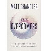 Matt Chandler The Overcomers