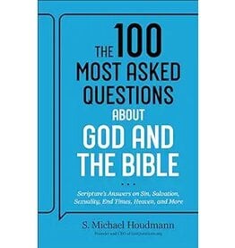 The 100 Most Asked Questions about God and the Bible: Scripture's Answers on Sin, Salvation, Sexuality, End Times, Heaven, and More