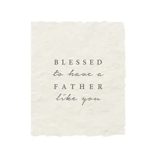 Blessed to have a Father like you | Father's Day Card