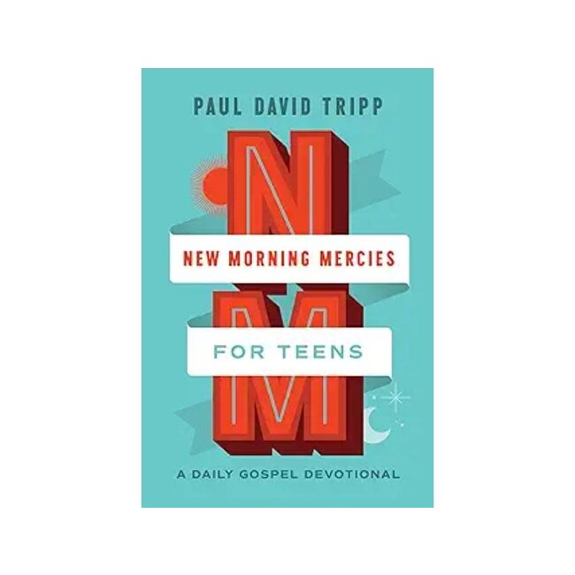 New Morning Mercies for Teens: A Daily Gospel Devotional