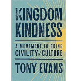 Tony Evans Kingdom Kindness: A Movement to Bring Calm to the Culture Kindle Edition