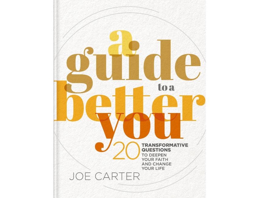 A Guide to a Better You: 20 Transformative Questions to Deepen Your Faith and Change Your Life