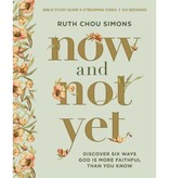 Ruth Chou Simmons Now and Not Yet Bible Study Guide plus Streaming Video