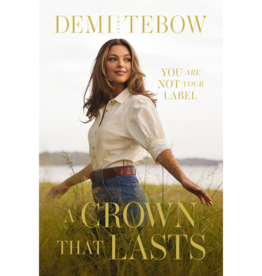 A Crown That Lasts: You Are Not Your Label