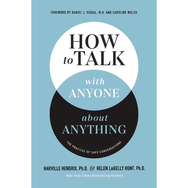 How to Talk with Anyone about Anything: The Practice of Safe Conversations