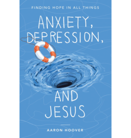 Anxiety, Depression, and Jesus: Finding Hope in All Things
