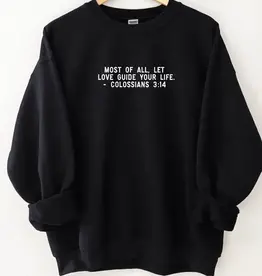 Most of All, Let Love Guide Your Life Scripture Pullover